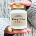 Remember the Love Not the Loss Soy Scented Candle