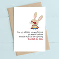 Strong & Brave And Capable Of Anything Greetings Card