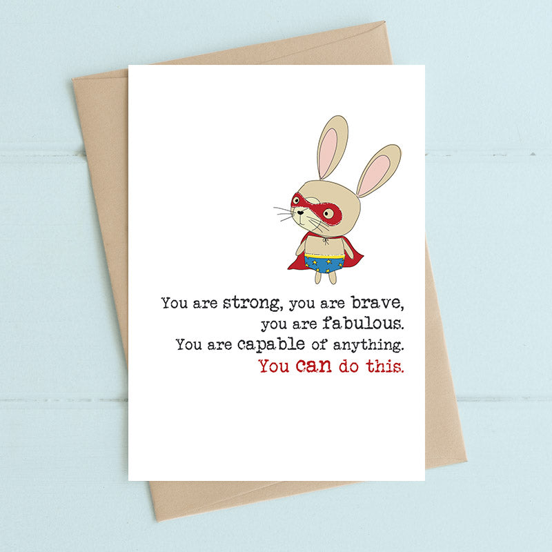Strong & Brave And Capable Of Anything Greetings Card