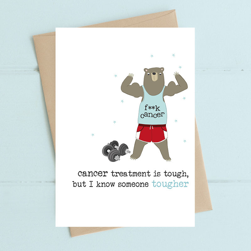Cancer Treatment Is Tough Greetings Card